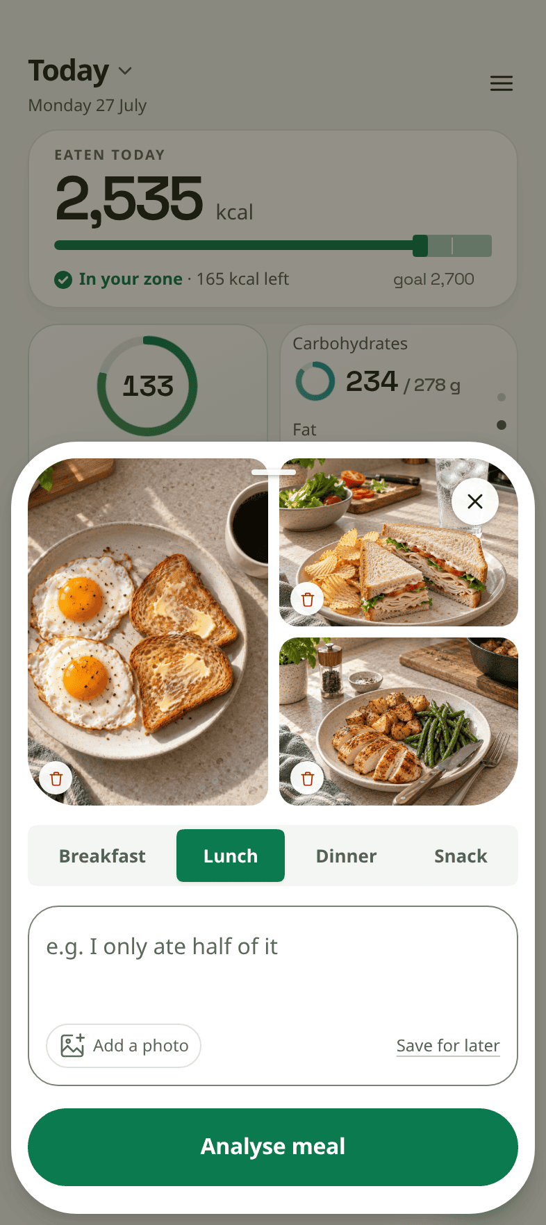The Snapkin add-meal sheet over the day, with photographs of eggs and toast, a sandwich and a plate of chicken side by side. Under them Dinner is picked, then a box with the example "I only ate half of it" and an "Analyse meal" button.