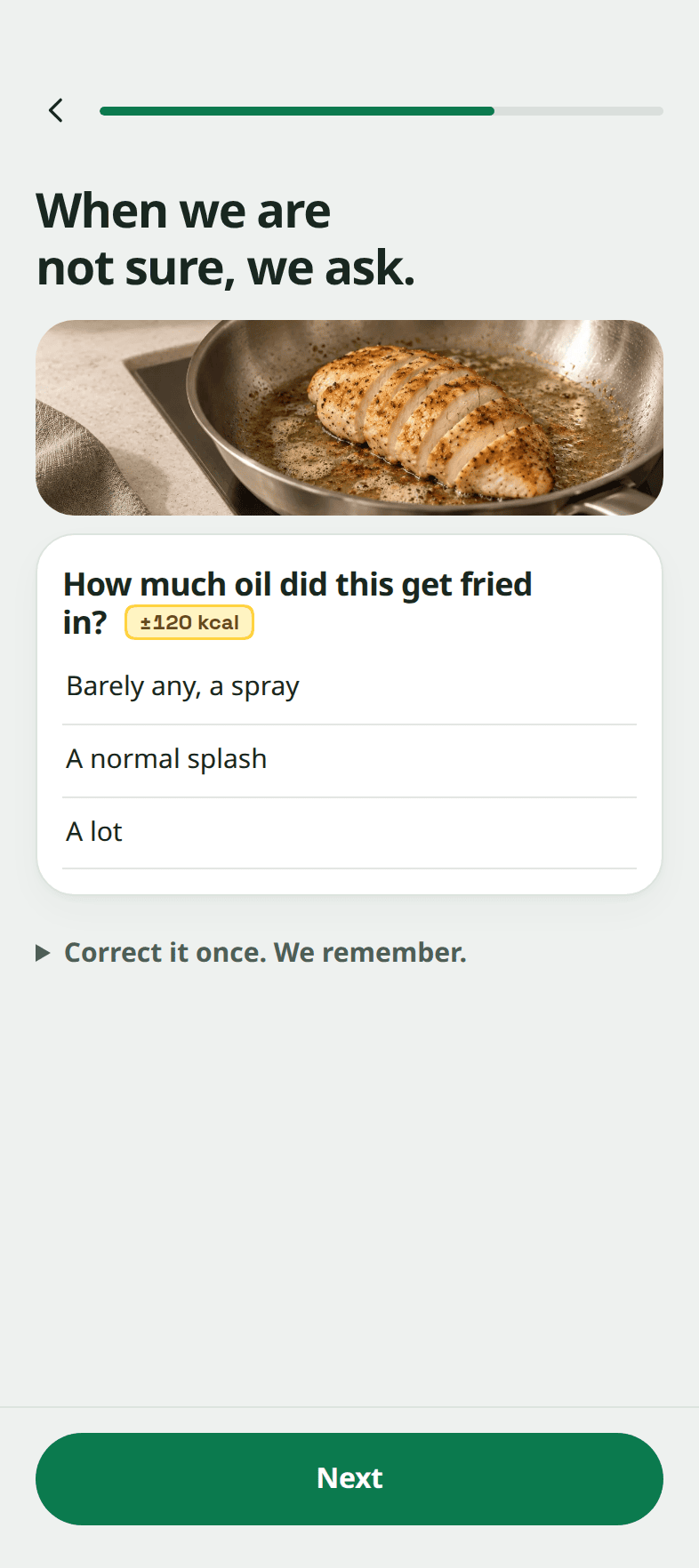 A Snapkin screen headed &ldquo;When we are not sure, we ask&rdquo;, showing a photograph of a chicken breast frying in a pan and, under it, the question &ldquo;How much oil did this get fried in?&rdquo; tagged with the 120 kcal riding on the answer, over three answers to choose from.