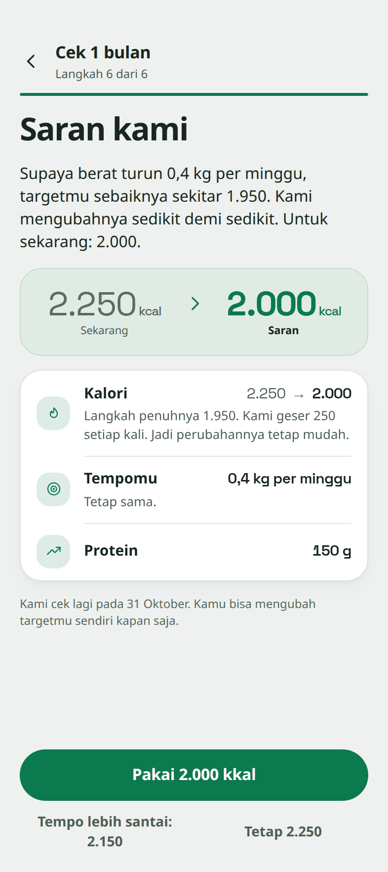 Langkah terakhir cek, "Saran kami": target turun dari 2.250 ke 2.000 kkal, dengan tombol untuk memakai 2.000 kkal, memilih tempo lebih santai di 2.150, atau tetap di 2.250.