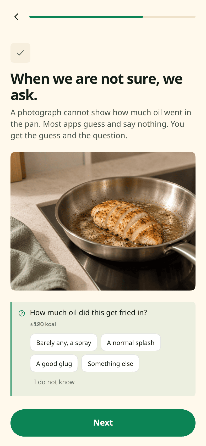 A Snapkin screen headed "When we are not sure, we ask", with a photograph of a chicken breast in a pan and the question "How much oil did this get fried in?" over four one-tap answers and an "I do not know".